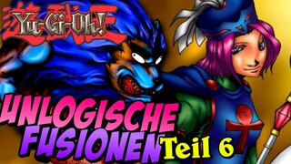 Die UNLOGISCHSTEN FUSIONEN in Yu-Gi-Oh! Teil 6