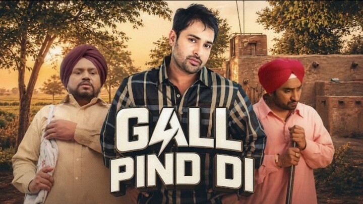 Gal_Pind_Di New Punjabi Movie
