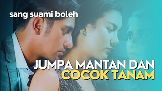 SILAKAN BERCOCOK TANAM DENGAN MANTANMU - ALUR FILM COCOK TANAM
