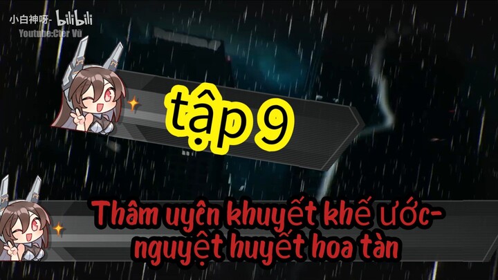 Quỷ khóc || tập 9 _Thâm uyên khuyết khế ước- nguyệt huyết hoa tàn [//] Thiên môn sub này