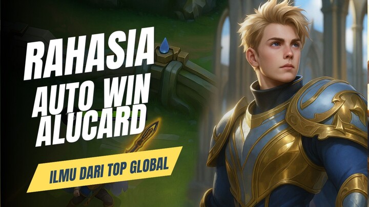 Ini Beberapa Hal Yang Gua Dapat Ketika Melihat Global Alucard Bermain! | Mobile Legends