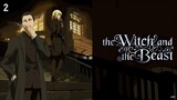 The Witch and the Beast Episode 2 (Link in the Description)