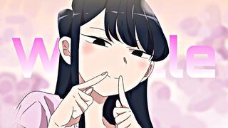 Komi Can't Communicate「AMV」-Whistle