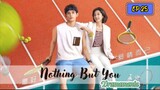 🇨🇳NOTHING BUT YOU EP 25(engsub)2023