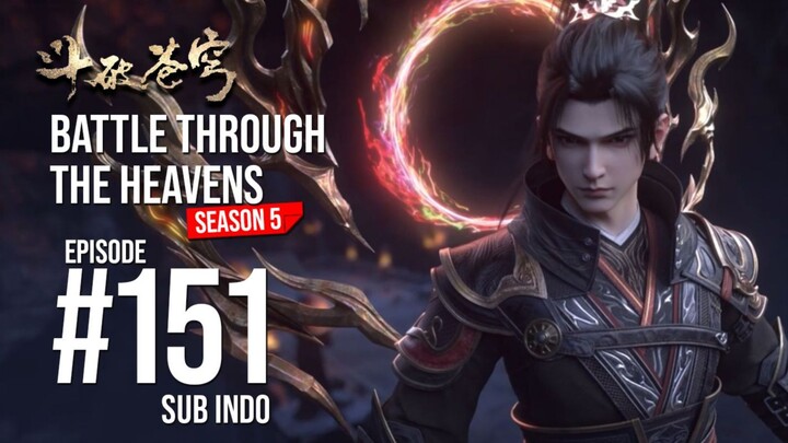 BTTH S5 EPISODE 151 SUB INDO