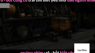 Tóm Tắt Robot biết yêu #Casphim