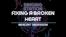 FIXING A BROKEN HEART - INDECENT OBSESSION | Karaoke Version