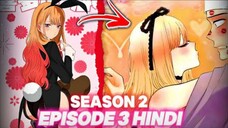 My Dress Up Darling Season 2 Episode 3 In Hindi | Anmex Desk