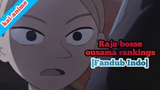 Raja bosse - ousama rankings [Fandub Indo]