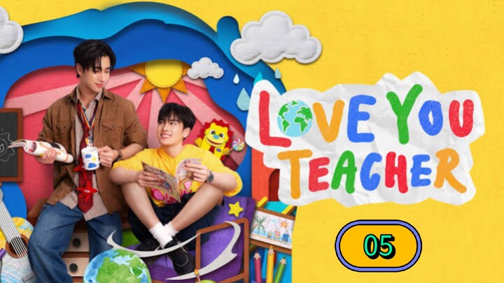 Love you teacher EPI-5 ENG SUB 🇹🇭