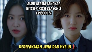 SI KAYA DAN SI MISKIN - BITCH X RICH SEASON 2 EPISODE 2
