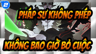 Pháp sư không phép|Không bao giờ bỏ cuộc, đó là phép thuật_2
