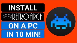 Install RetroArch On PC In 10 Minutes Easy Guide
