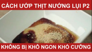 Cách ướp thịt nướng lụi không bị khô ngon khó cưỡng phần 2