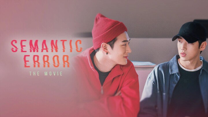 Semantic Error The Movie (2022) ENG SUB part 2