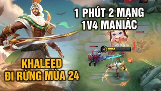 Tốp Mỡ | KHALEED MÙA 24: 1 PHÚT 2 MẠNG! ĐẦU GAME 1V4 MANIAC LUÔN? | MLBB