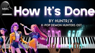 How It's Done by HUNTR/X (KPOP Demon Hunters OST) piano cover + sheet music + lyrics