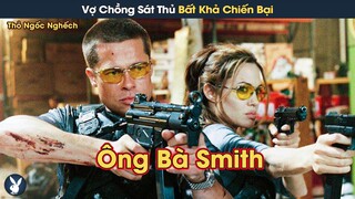 [Review Phim] Vợ Chồng Sát Thủ Bất Khả Chiến Bại Đánh Bại Cả 2 Tổ Chức Tạo Ra Mình