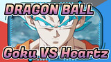 DRAGON BALL|Super Blue Goku VS Heartz!Finally Heartz broke out !