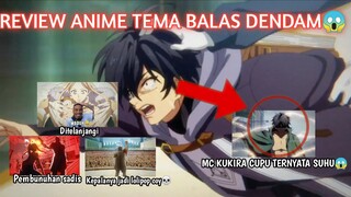 BALAS DENDAM SANG MC UNTUK ORANG TERCINTA||REVIEW ANIME