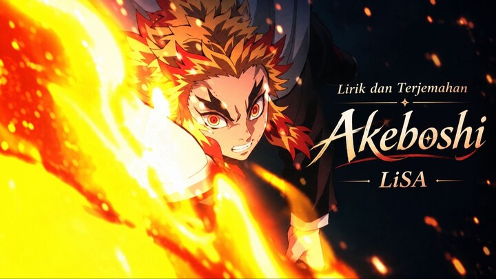 Lirik dan Terjemahan Akeboshi (Bintang Fajar) - LiSA - Demon Slayer Opening Theme
