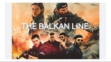 THE BALKAN LINE 1080P HD