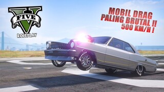 MOBIL DRAG PALING BRUTAL DIKOTA ! 500KM/H !! GTA V ROLEPLAY