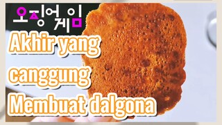 Akhir yang canggung Membuat dalgona