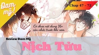 [ Review Đam Mỹ ] Nịch Tửu | Chap 47 - 72