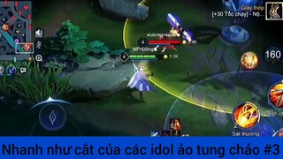 Nhanh như cắt của các idol ảo tung chảo #3