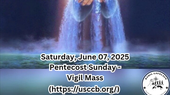 Saturday, June 07, 2025Pentecost Sunday - Vigil Mass#faith #readings #easter2025