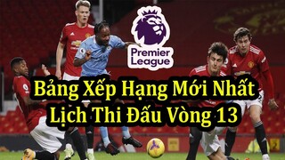 Kết Quả Ngoại Hạng Anh Vòng 12 - Bảng Xếp Hạng Mới Nhất - Lịch Thi Đấu Vòng 13