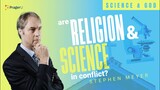Are Religion and Science in Conflict? — Science and God