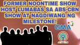 FORMER NOONTIME SHOW HOST LUMABAS SA ABS-CBN SHOW AT NAGDIWANG NG MILESTONE!