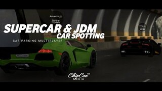 Supercar & JDM Car Spotting | Car Parking Multiplayer