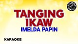Tanging Ikaw (Karaoke) - Imelda Papin