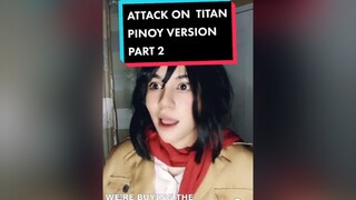 Reply to  Attack on Titan Pinoy Version Part 2 mikasa eren AttackOnTitan shingekinokyojin cosplay a