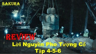 REVIEW PHIM LỜI NGUYỀN PHO TƯỢNG CỔ TẬP 4-5-6 || MONSTROUS || SAKURA REVIEW