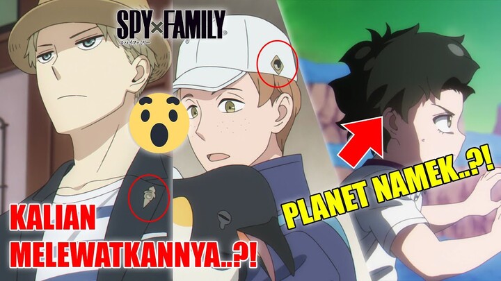 Apakah Kamu Sadar..?! | Minor Detail Spy x Family Eps.8-12
