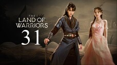 EP31 The Land of Warriors (2024)