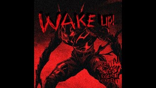 WAKE UP!