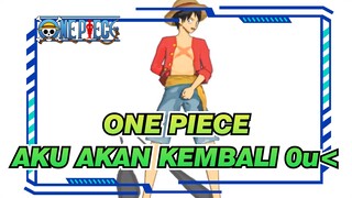 ONE PIECE | [MMD] AKU AKAN KEMBALI 0u< Dari Tiga Bersaudara