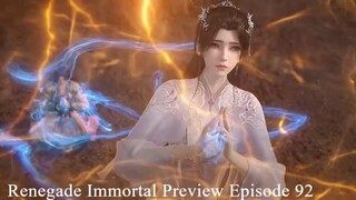 Renegade Immortal Preview Episode 92