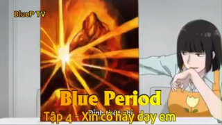 Blue Period Tập 4 - Xin cô hãy dạy em