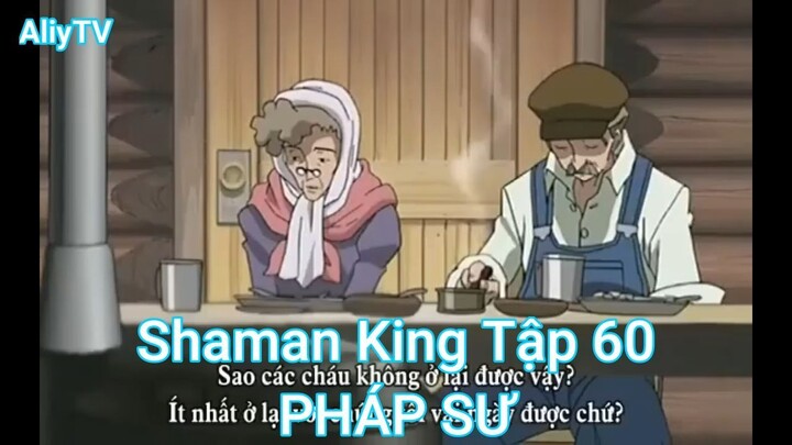 Shaman King Tập 60-PHÁP SƯ