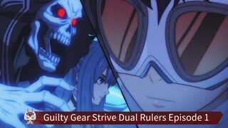 Guilty Gear Strive Dual Rulers Episode 1 Sub Indo