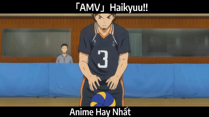 「AMV」Haikyuu!! Hay Nhất