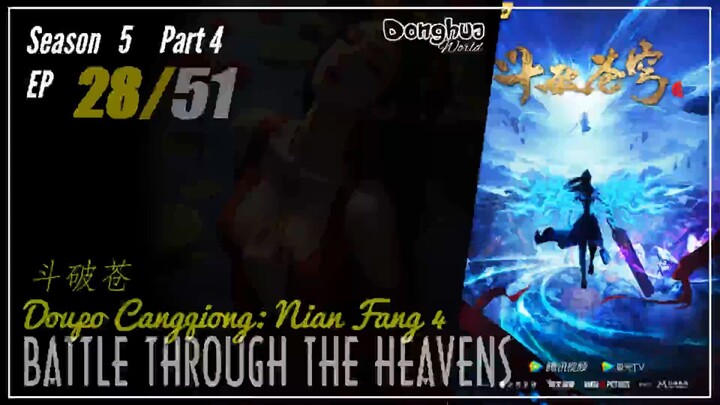 Battle Through The Heavens Season 5 Part 4 EP 28 (185) 斗破苍穹 Doupo Cangqiong BTTH | Donghua - CC Eng