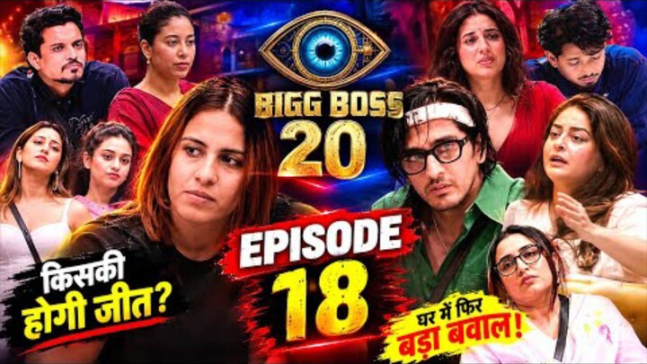 Big Boss Season 20 Episode 18 Full Hd