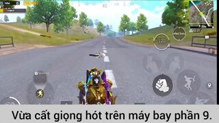 vừa cất giọng hót trên máy bay phần 9